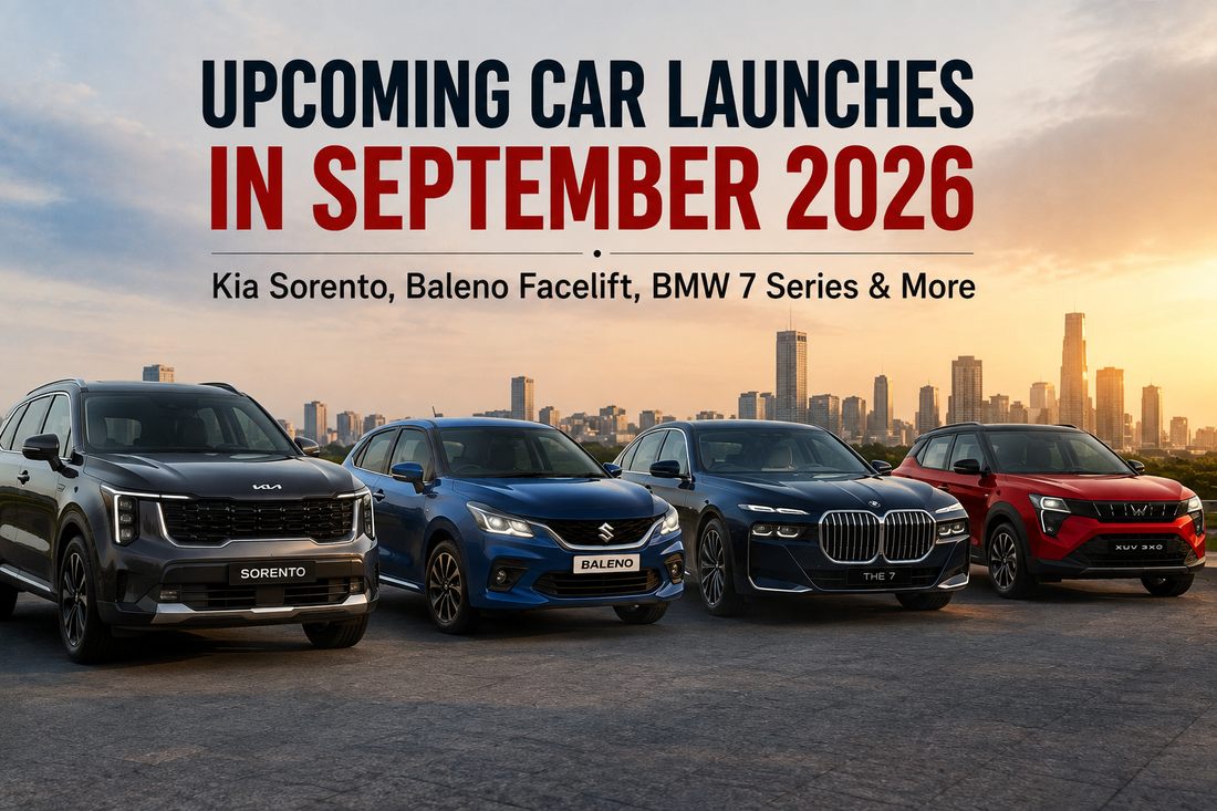 Upcoming car launches in September 2026 featuring the Kia Sorento, Baleno facelift, BMW 7 Series, and other new models.