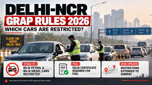 Delhi-NCR GRAP Rules 2026: Which Cars Are Restricted, PUC Fines, What Changed