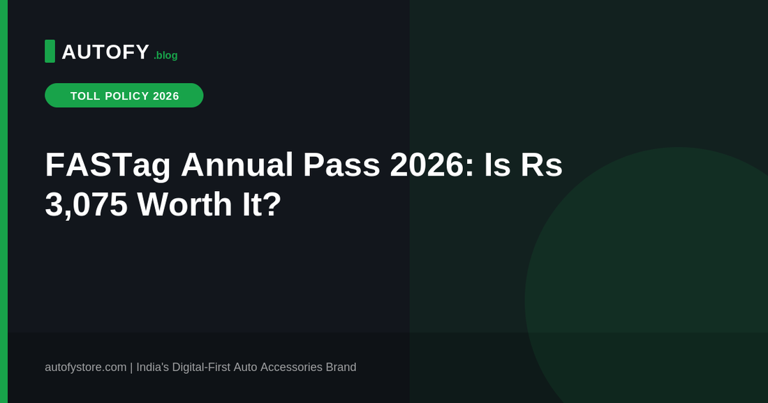 FASTag Annual Pass 2026 toll savings, Autofy blog header