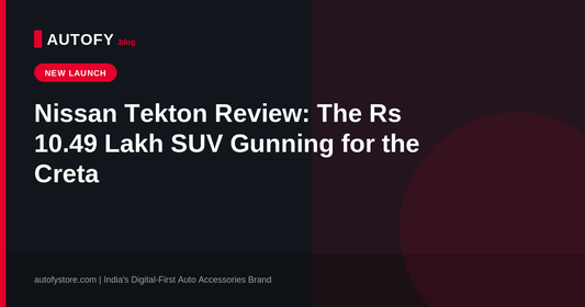 Autofy blog cover for the Nissan Tekton review, the Rs 10.49 lakh SUV rivalling the Hyundai Creta